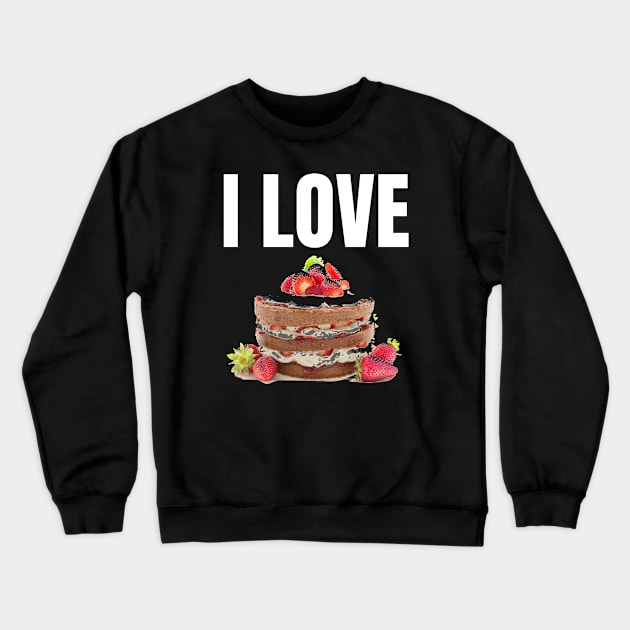 I Love Cake Crewneck Sweatshirt by jerranne